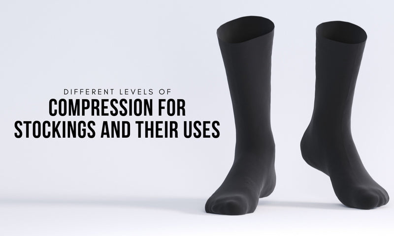 Different Levels of Compression for Stockings and Their Uses